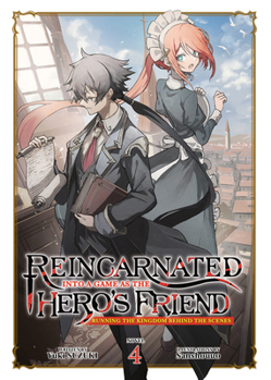 Paperback Reincarnated Into a Game as the Hero's Friend: Running the Kingdom Behind the Scenes (Light Novel) Vol. 4 Book