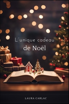 Paperback L'unique cadeau de Noël [French] Book