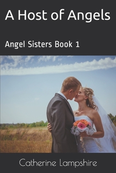 Paperback A Host of Angels: Angel Sisters Book 1 Book
