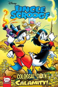 Paperback Uncle Scrooge: The Colossal Coin Calamity Book