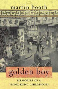 Hardcover Golden Boy: Memories of a Hong Kong Childhood Book