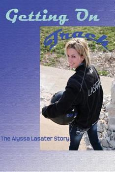 Paperback Getting On Track: The Alyssa Lasater Story Book