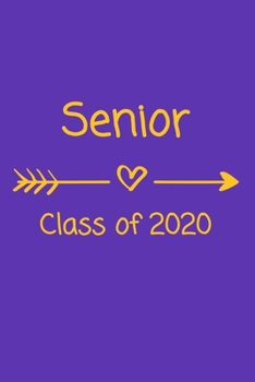 Senior Class of 2020: Graduate Journal, Memory Book, Quotes on Graduation Gift, Purple and Gold Yellow