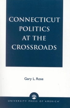 Paperback Connecticut Politics at the Crossroads Book