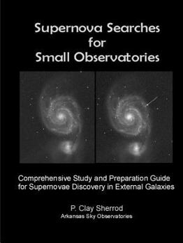 Paperback Supernovae Searches for Small Observatories Book