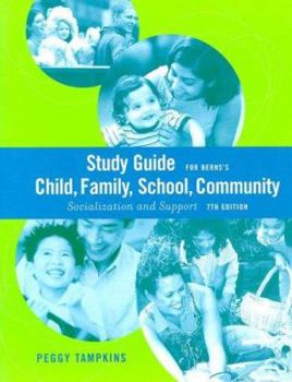 Paperback Study Guide for Berns' Child, Family, School, Community: Socialization and Support Book