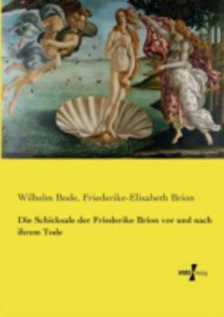 Paperback Die Schicksale der Friederike Brion vor und nach ihrem Tode [German] Book