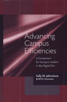 Hardcover Advancing Campus Efficiencies: A Companion for Campus Leaders in the Digital Era Book