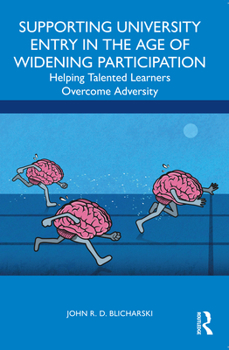 Paperback Supporting University Entry in the Age of Widening Participation: Helping Talented Learners Overcome Adversity Book