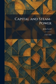Paperback Capital and Steam-Power: 1750-1800 Book