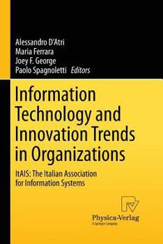 Paperback Information Technology and Innovation Trends in Organizations: Itais: The Italian Association for Information Systems Book