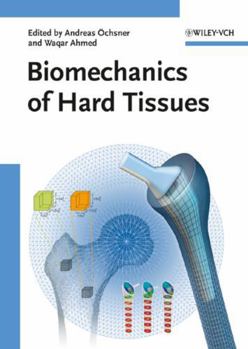 Hardcover Biomechanics of Hard Tissues: Modeling, Testing, and Materials Book