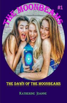 Paperback The Moonbeams #1: The Dawn of the Moonbeams Book