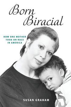 Paperback Born Biracial: How One Mother Took on Race in America Book