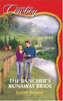 Mass Market Paperback The Rancher's Runaway Bride (Marry Me, Cowboy: Secrets #43) Book