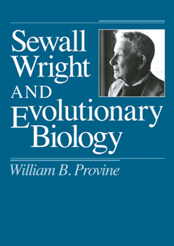 Paperback Sewall Wright and Evolutionary Biology Book