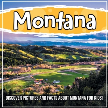 Paperback Montana: Discover Pictures and Facts About Montana For Kids! Book