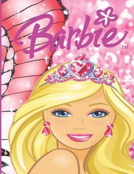 Paperback Barbie: A Fun Coloring Book With Many Barbie Illustrations For Enjoying Birthday Occasion. Book