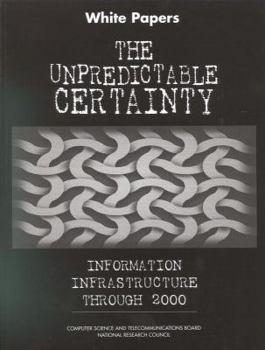 Paperback The Unpredictable Certainty: White Papers Book