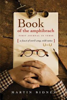 Paperback Book of the Amphibrach: A Feast of Word Song, with Notes Book