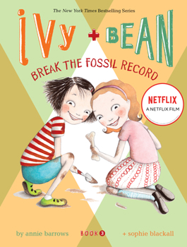 Paperback Ivy and Bean Break the Fossil Record (Book 3) Book