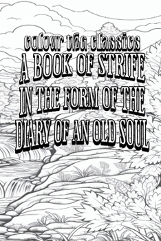 Paperback A Book of Strife in the Form of the Diary of an Old Soul Book