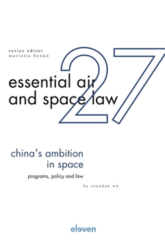 Hardcover China´s Ambition in Space: Programs, Policy and Law Volume 27 Book