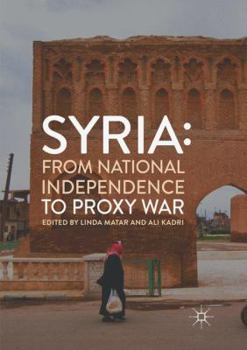 Paperback Syria: From National Independence to Proxy War Book