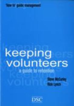 Paperback Keeping Volunteers: A Guide to Volunteer Retention Book