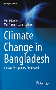 Hardcover Climate Change in Bangladesh: A Cross-Disciplinary Framework Book
