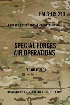 Paperback FM 3-05.210 Special Forces Air Operations: February 2009 Book