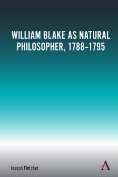 Hardcover William Blake as Natural Philosopher, 1788-1795 Book