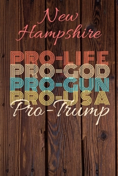 Paperback New Hampshire Pro Life Pro God Pro Gun Pro USA Pro Trump: Trump Card Quote Journal / Notebook / Diary / Greetings Card / Appreciation Gift / Pro Guns Book