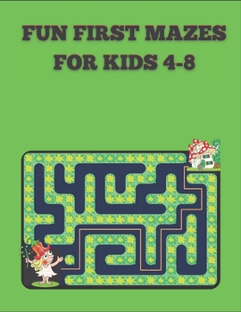 Paperback Fun First Mazes for Kids 4-8: Amazing Fun Mazes with Facts and Educational Brain Game for kids 4-8 Book