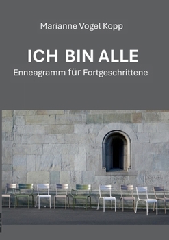 Paperback Ich bin alle: Enneagramm für Fortgeschrittene [German] Book