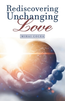Paperback Rediscovering Unchanging Love Book