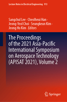 Hardcover The Proceedings of the 2021 Asia-Pacific International Symposium on Aerospace Technology (Apisat 2021), Volume 2 Book