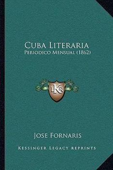 Paperback Cuba Literaria: Periodico Mensual (1862) [Spanish] Book