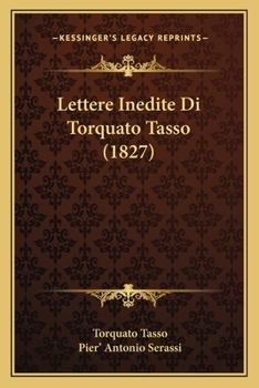 Lettere Inedite Di Torquato Tasso