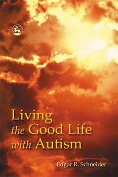 Paperback Living the Good Life with Autism Book