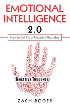 Paperback Emotional Intelligence 2.0: How to Get Rid of Negative Thoughts Book