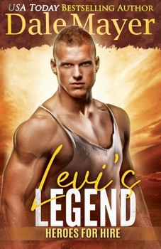 Levi's Legend: A Seals of Honor World Novel - Book #1 of the Heroes for Hire