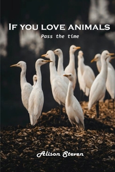 Paperback If you love animals: Pass the time Book