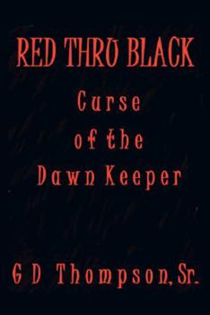 Paperback Red Thru Black: Curse of the Dawn Keeper Book
