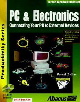Paperback PC and Electronics: Connecting Your PC to External Devices Book