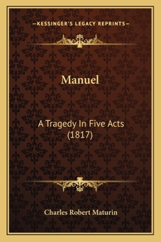 Manuel: A Tragedy In Five Acts