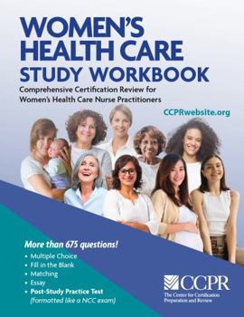 Women’s Health Care Nurse Practitioner Study Workbook for NCC Certification