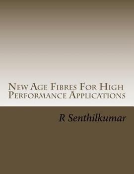 Paperback New Age Fibres For High Performance Applications Book