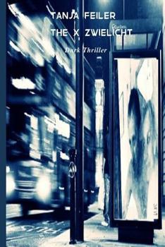 Paperback The X Zwielicht: Dark Thriller [German] Book
