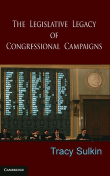 Hardcover The Legislative Legacy of Congressional Campaigns Book